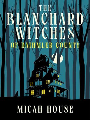 cover image of The Blanchard Witches of Daihmler County
